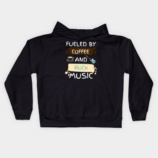 Fueled by Coffee and Rock Music Kids Hoodie